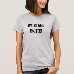 Camiseta Cinza Mensagem Nós Ficamos Unidos