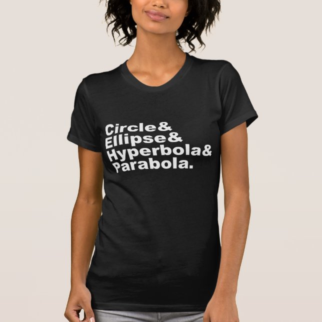 Camiseta Círculo Elipse Hipérbole Parábola | Seções Cônicas (Frente)