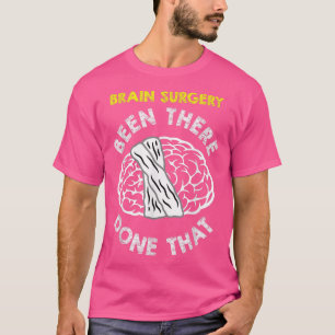 Camiseta Cirurgia Cerebral Engraçada Recebe Bem O Presente 
