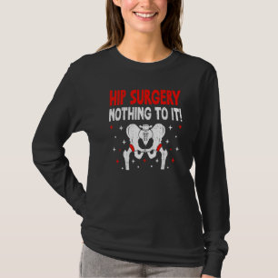 Camiseta Cirurgia Da Anca Nada A Ti, Substituição Da Articu