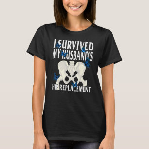 Camiseta Cirurgia de anca Substituição da anca do meu marid