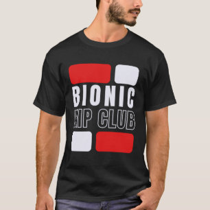 Camiseta Cirurgia de substituição de anca do Clube de anca