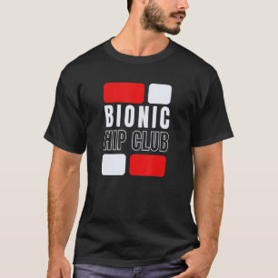 Camiseta Cirurgia de substituição de anca do Clube de anca 