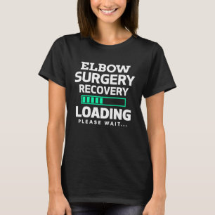Camiseta Cirurgia do cotovelo - Recuperação de substituição
