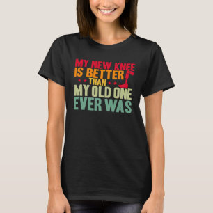Camiseta Cirurgia Do Joelho Meu Novo Joelho É Melhor Substi