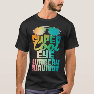Camiseta Cirurgia Ocular Sobrevivência Catarata Glaucoma Fi