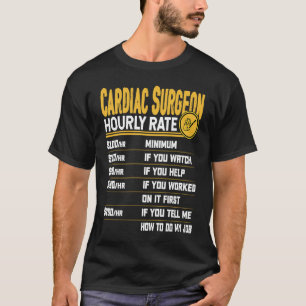 Camiseta Cirurgião Cardíaco Cardiologista de Taxa Horária H