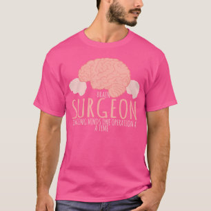 Camiseta Cirurgião Cérebro Mudando De Mente Uma Operação Em