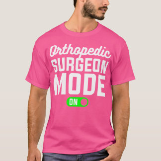 Camiseta Cirurgião Ortopedista Em Modo Ortopedista Médico