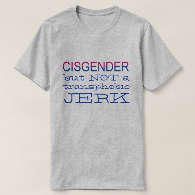 Camiseta Cisgender mas NÃO aliado de Transphobic LGBT (Frente do Design)