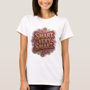 Camiseta Citação atraente SMART MUITO SMART em Ouro Design