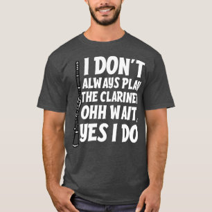 Camiseta Citação Clarinet Engraçado