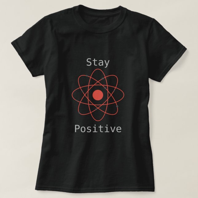 Camiseta Citação da ciência átomo Positiva (Frente do Design)