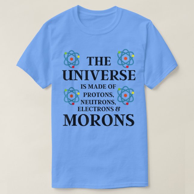 Camiseta Citação da Ciência - O Universo é feito de Diversã (Frente do Design)