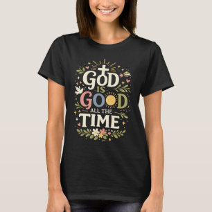 Camiseta Citação da Fé Cristã Deus É Bom O Tempo Todo