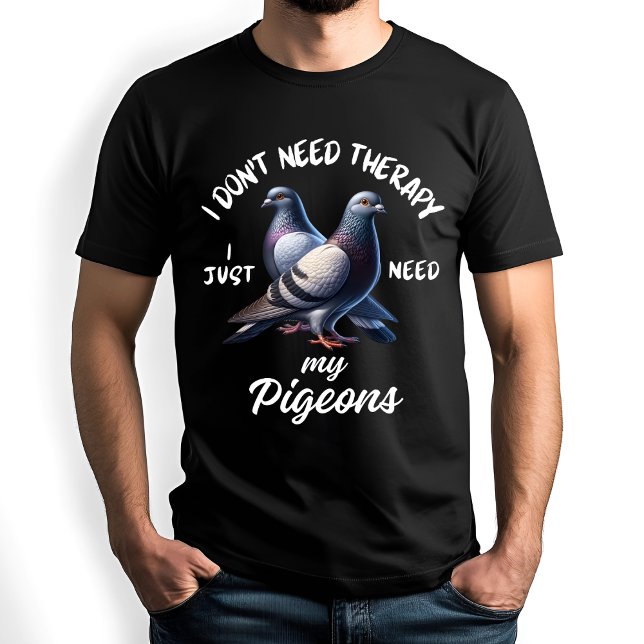 Camiseta Citação da Terapia do Pigeon em Lover Engraçado (Criador carregado)
