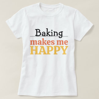Camiseta Citação de Assar Me Faz Feliz Cozinha Moderna Vibr