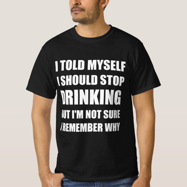 Camiseta Citação de bebida engraçada (Frente)