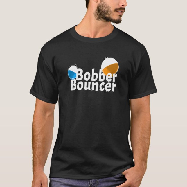 Camiseta Citação de Bobber Bouncer (Frente)