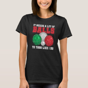 Camiseta Citação De Bocce Boule Petanque Para Um Bocce Ba I