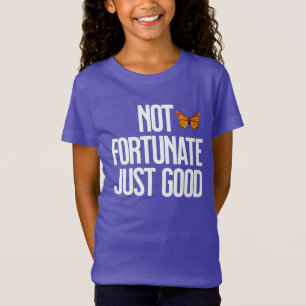 Camiseta Citação de Borboleta Monarca Não Afortunado Apenas