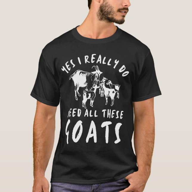 Camiseta Citação de Cabra Sim Eu Realmente Preciso de Todas (Frente)