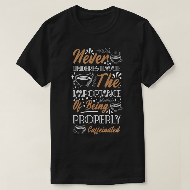 Camiseta Citação de Café Caffeinado (Frente do Design)