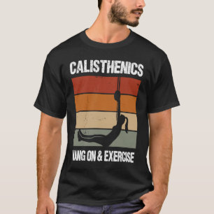 Camiseta Citação de Calistenia para Homens e Mulheres Trein