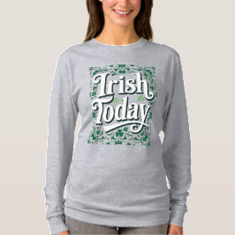 Camiseta Citação de Celebração Retro Irish Today Clover