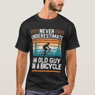 Camiseta Citação de Ciclo Engraçada:Nunca Subestimar Uma Ca
