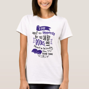 Camiseta Citação de Comprar Livros traz Felicidade