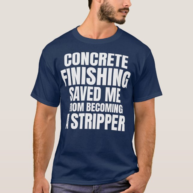 Camiseta Citação de Construção Engraçado de Finisher Concre (Frente)