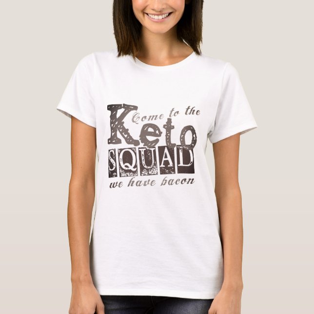 Camiseta Citação de Dieta de Keto Engraçado (Frente)