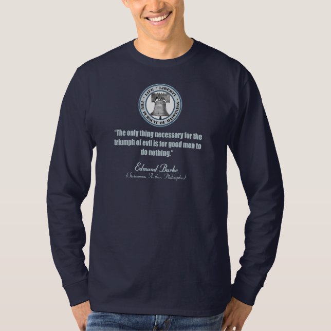 Camiseta Citação de Edmund Burke (Good v Mau) (Frente)
