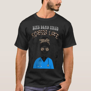 Camiseta Citação de Enfermeira Morta de Cansaço Vida de Esf