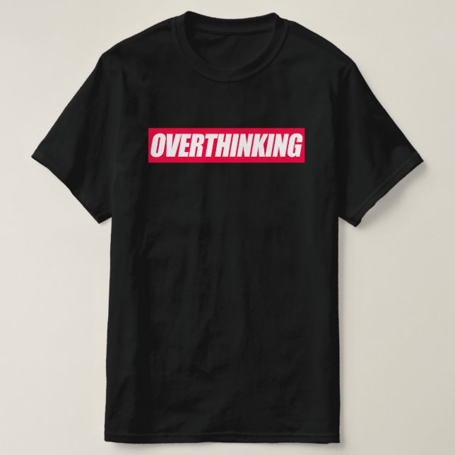 Camiseta Citação de Excesso de Pensamento (Frente do Design)