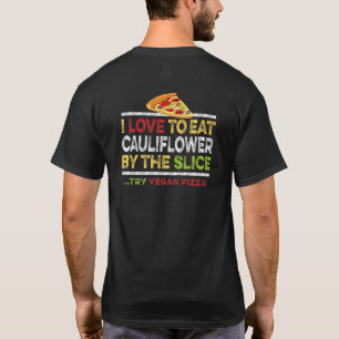 Camiseta Citação de Fatia de Pizza de Couve-flor Vegana Sem