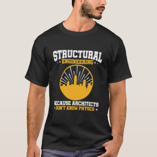 Camiseta Citação de Física de Engenharia Estrutural Funny