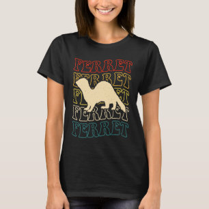 Camiseta Citação de Furão para Furão e Proprietários 1
