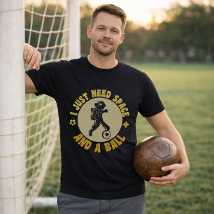 Camiseta Citação de Futebol Astronauta Precisa de Espaço e