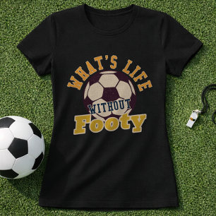 Camiseta Citação de Futebol Qual é a Vida Sem Futebol