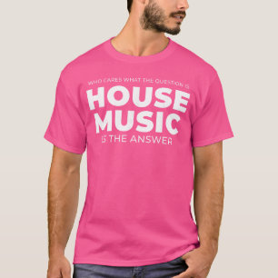 Camiseta Citação de House Music EDM DJ Rave garota garota