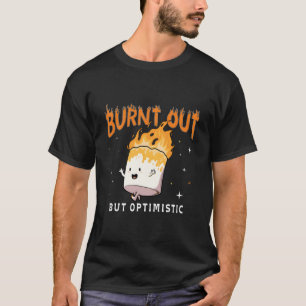 Camiseta Citação de Humor Dizendo Otimismo Mas Queimado