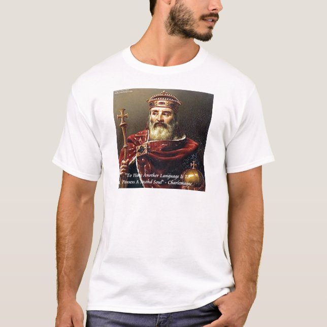 Camiseta Citação de Idiomas do Charlemagne e Famosos (Frente)