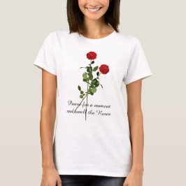 Camiseta Citação de Inspiração Pause e Cheire as Rosas