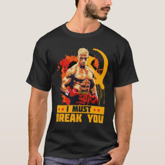 Camiseta Citação de Ivan Drago Eu Devo Quebrar Você