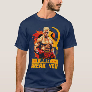 Camiseta Citação de Ivan Drago Eu Devo Quebrar Você