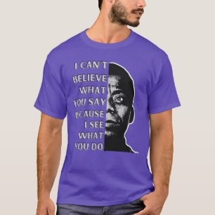 Camiseta Citação de James Baldwin Não posso acreditar no qu