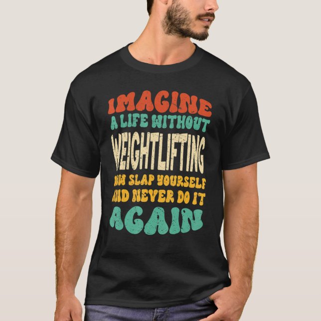 Camiseta Citação de levantamento de peso para levantamento  (Frente)