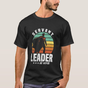 Camiseta Citação de Liderança de Serviço Liderando Equipe d